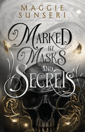 Marked by Masks and Secrets