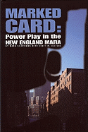 Marked Card: Power Play in the New England Mafia