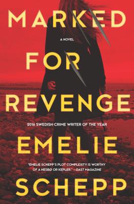 Marked for Revenge: A Thriller - Schepp, Emelie