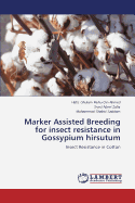 Marker Assisted Breeding for Insect Resistance in Gossypium Hirsutum