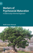 Markers of Psychosocial Maturation: A Dialectically-Informed Approach