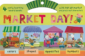 Market Day!: Colors/Shapes/Opposites/Numbers
