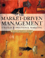 Market-Driven Management: Strategic and Operational Marketing