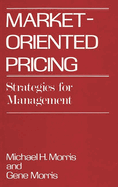 Market Oriented Pricing: Strategies for Management