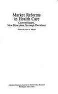 Market Ref in Health Care - Meyer, David R, and Meyer, Jack A