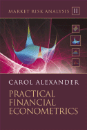 Market Risk Analysis, Practical Financial Econometrics - Alexander, Carol, Professor