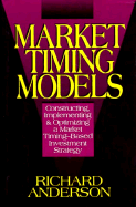 Market Timing Models: Constructing, Implementing and Optimizing a Market Timing-Based...