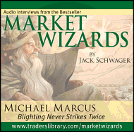 Market Wizards, Disc 1: Interview with Michael Marcus: Blighting Never Strikes Twice