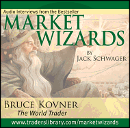 Market Wizards: Interview with Bruce Kovner, the World Trader