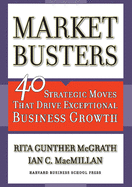 Marketbusters: 40 Strategic Moves That Drive Exceptional Business Growth