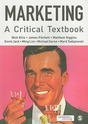 Marketing: A Critical Textbook - Ellis, Nick, and Fitchett, James, and Higgins, Matthew