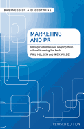 Marketing and PR: Getting Customers and Keeping Them...without Breaking the Bank