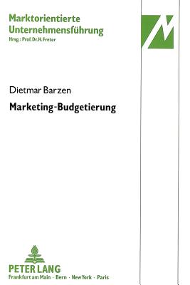 Marketing-Budgetierung - Freter, Hermann (Editor), and Barzen, Dietmar