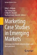 Marketing Case Studies in Emerging Markets: Contemporary Multi-industry Issues and Best-practices