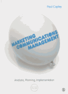 Marketing Communications Management: Analysis, Planning, Implementation