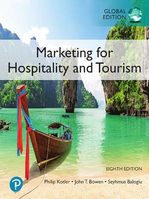 Marketing for Hospitality and Tourism, Global Edition - Kotler, Philip, and Bowen, John, and Makens, James