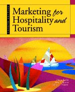 Marketing for Hospitality and Tourism - Kotler, Phillip R, and Bowen, John R, Professor, and Makens, James C