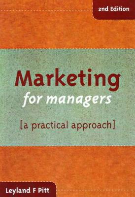 Marketing for Managers: A Practical Approach - Pitt, Leyland F