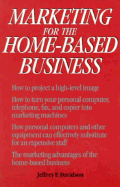 Marketing for the Home-Based Business
