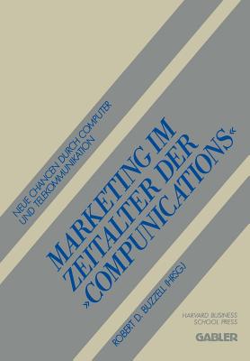 Marketing Im Zeitalter Der "Compunications": Neue Chancen Durch Computer Und Telekommunikation - Buzzell, Robert D