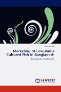 Marketing of Low-Value Cultured Fish in Bangladesh