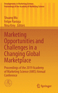 Marketing Opportunities and Challenges in a Changing Global Marketplace: Proceedings of the 2019 Academy of Marketing Science (Ams) Annual Conference