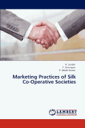 Marketing Practices of Silk Co-Operative Societies