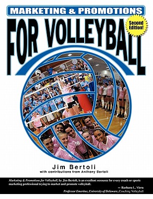 Marketing & Promotions for Volleyball - Bertoli, Jim