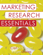 Marketing Research Essentials - McDaniel, Carl, and Gates, Roger