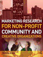 Marketing Research for Non-profit, Community and Creative Organizations