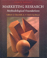 Marketing Research: Methodological Foundations - Churchill, Gilbert A, and Iacobucci, Dawn, Professor