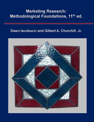 Marketing Research: Methodological Foundations - Churchill Jr, Gilbert a, and Iacobucci, Dawn