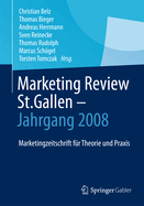 Marketing Review St. Gallen - Jahrgang 2008: Marketingfachzeitschrift Fur Theorie Und Praxis