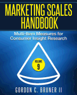 Marketing Scales Handbook: Multi-Item Measures for Consumer Insight Research (Volume 9)