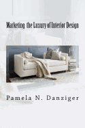 Marketing the Luxury of Interior Design