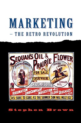 Marketing - The Retro Revolution - Brown, Stephen