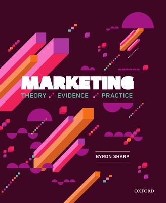 Marketing: Theory, Evidence, Practice - Sharp, Byron, and Anderson, Katherine, and Bennett, Dag