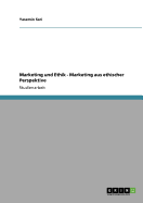 Marketing Und Ethik - Marketing Aus Ethischer Perspektive