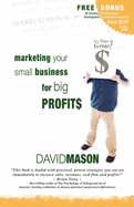Marketing Your Small Business for Big Profits