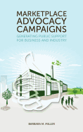 Marketplace Advocacy Campaigns: Generating Public Support for Business and Industry