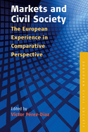 Markets and Civil Society: The European Experience in Comparative Perspective