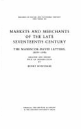 Markets and Merchants of the Late Seventeenth Century: The Marescoe-David Letters, 1668-1680