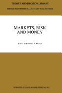 Markets, Risk and Money: Essays in Honor of Maurice Allais