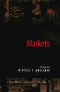 Markets - Abolafia, Mitchel Y (Editor)