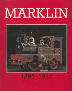 Marklin Great Toys 1895-1914 - Parry-Crooke, Charlotte, and Crooke, Charlotte P, and Strong, Graham (Photographer)