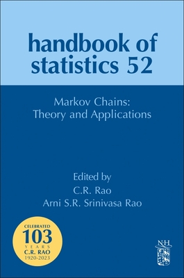 Markov Chains: Theory and Applications: Volume 52 - Rao, C R (Editor), and Srinivasa Rao, Arni S R (Editor)