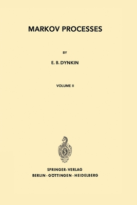 Markov Processes: Volume II - Dynkin, E. B.