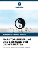 Marktorientierung Und Leistung Der Universit?ten