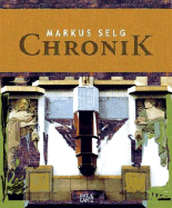 Markus Selg: Chronik