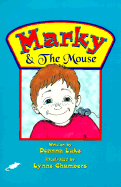 Marky and the Mouse